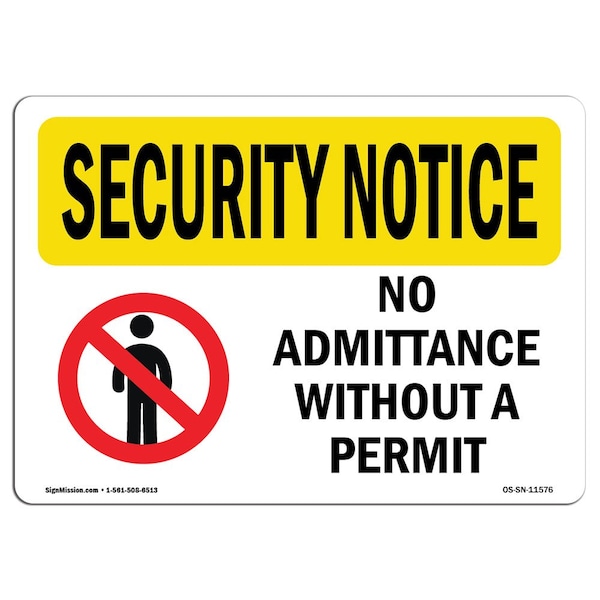 Safety Sign, OSHA SECURITY NOTICE, 18" Height, 24" Width, No Admittance Without A Permit, Landscape